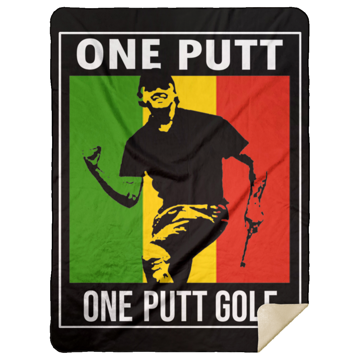 OPG Custom Design #22. One Putt. Bob Marley One Love Parody. Men's Edition. Premium Mink Sherpa Blanket 60x80