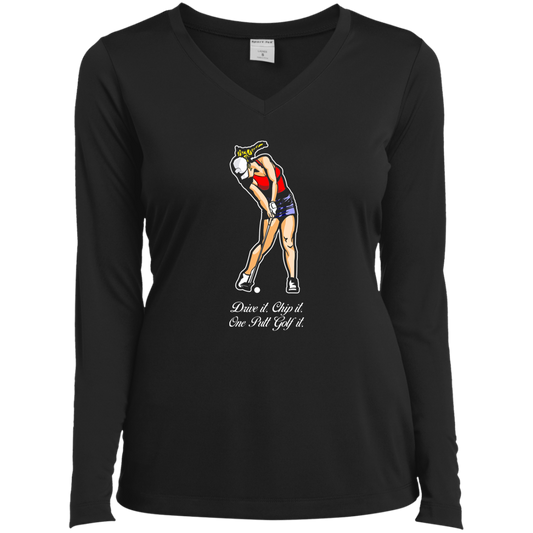 OPG Custom Design #9. Drive it. Chip it. One Putt Golf It. Golf So. Cal. Ladies’ Long Sleeve Performance V-Neck Tee