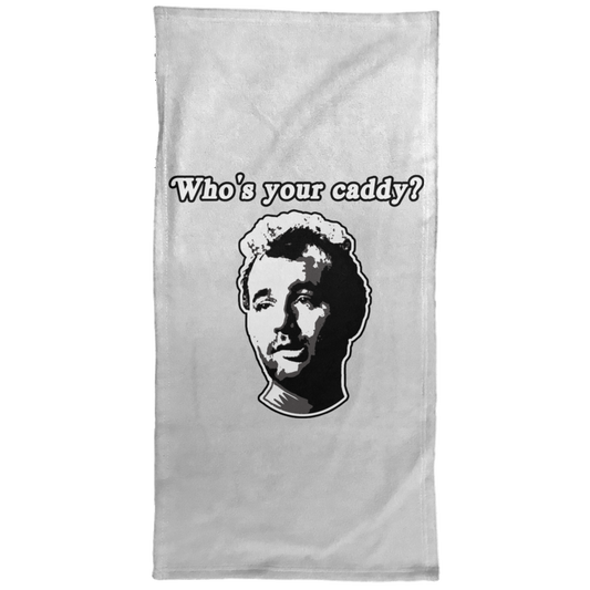 OPG Custom Design #29. Who's Your Caddy?  Fan Art. Towel - 15x30