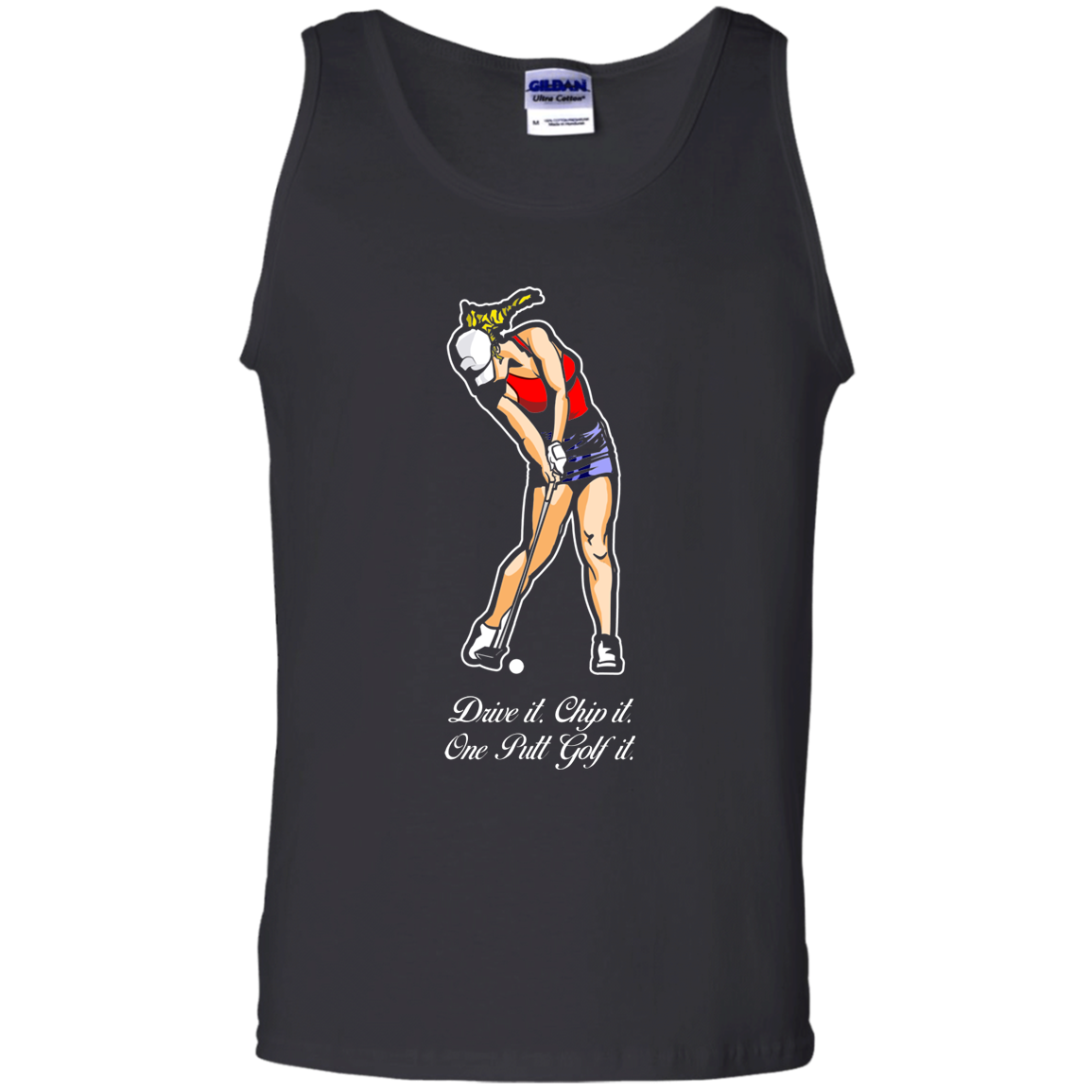 OPG Custom Design #9. Drive it. Chip it. One Putt Golf It. Golf So. Cal. 6 oz. 100% Cotton Tank Top