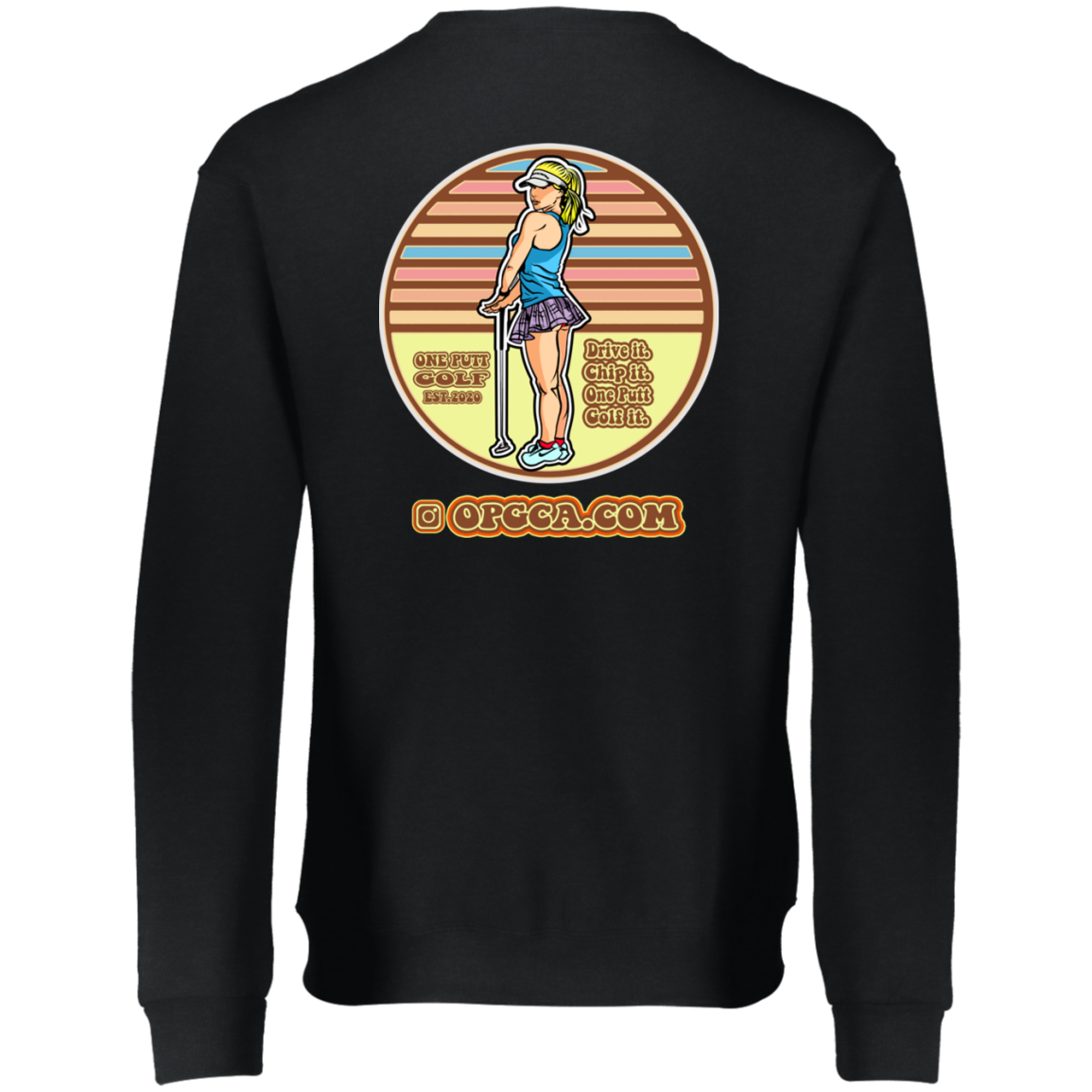 OPG Custom Design #28. Drive it. Chip it. One Putt golf it. Dri-Power Fleece Crewneck Sweatshirt