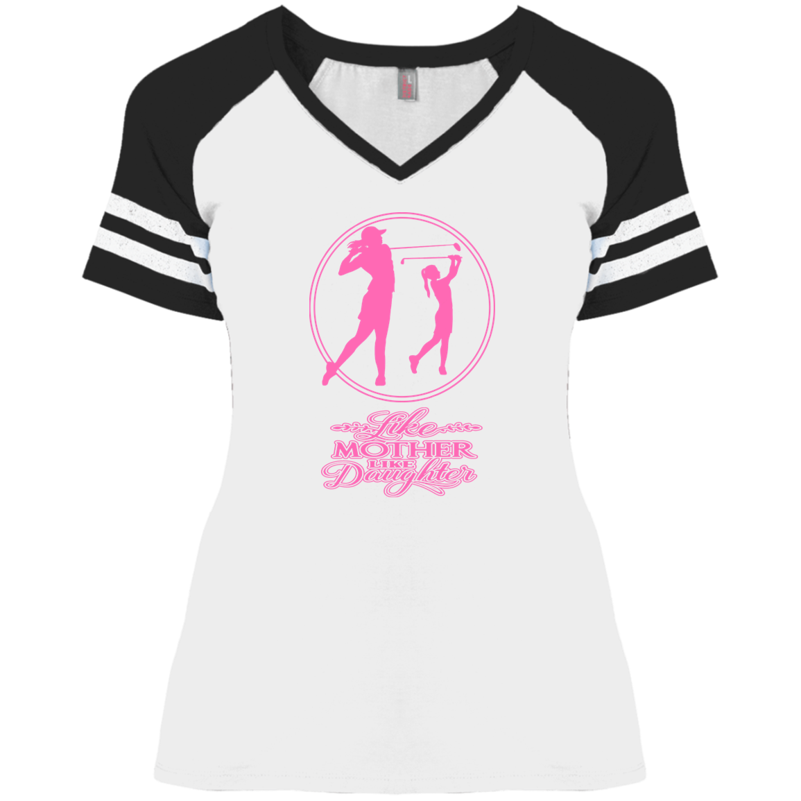 OPG Custom Design #7. Like Mother Like Daughter. Ladies' Game V-Neck T-Shirt