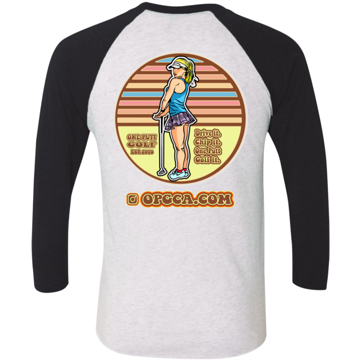 OPG Custom Design #28. Drive it. Chip it. One Putt golf it. Tri-Blend 3/4 Sleeve Raglan T-Shirt