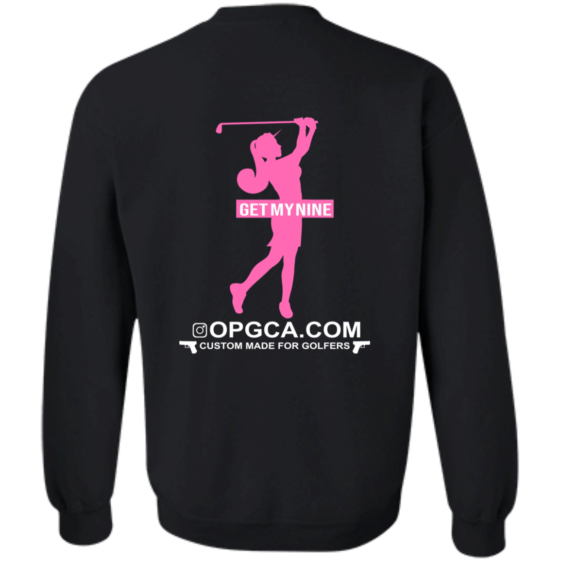 OPG Custom Design #16. Get My Nine. Female Version. Crewneck Pullover Sweatshirt