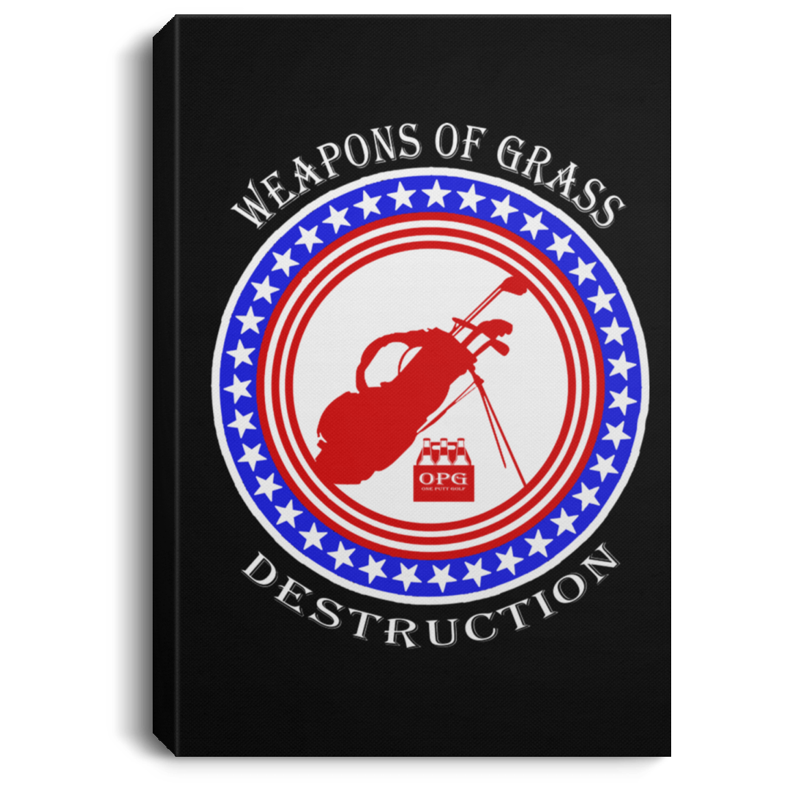 OPG Custom Design #18. Weapons of Grass Destruction. Portrait Canvas .75in Frame