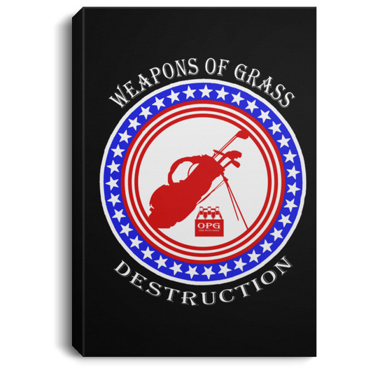 OPG Custom Design #18. Weapons of Grass Destruction. Portrait Canvas .75in Frame