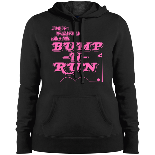 OPG Custom Design #4. I Don't See Noting Wrong With A Little Bump N Run. Ladies' Hoodie