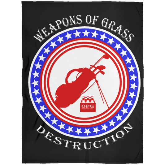 OPG Custom Design #18. Weapons of Grass Destruction. Fleece Blanket 60x80