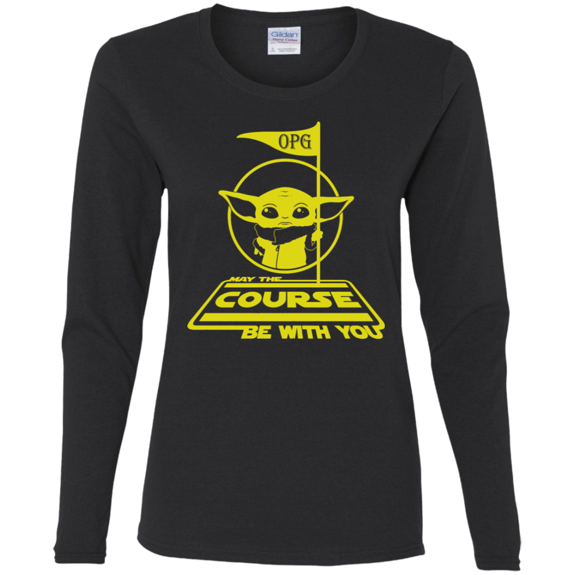 OPG Custom Design #21. May the course be with you. Star Wars Parody and Fan Art. Ladies' Cotton LS T-Shirt