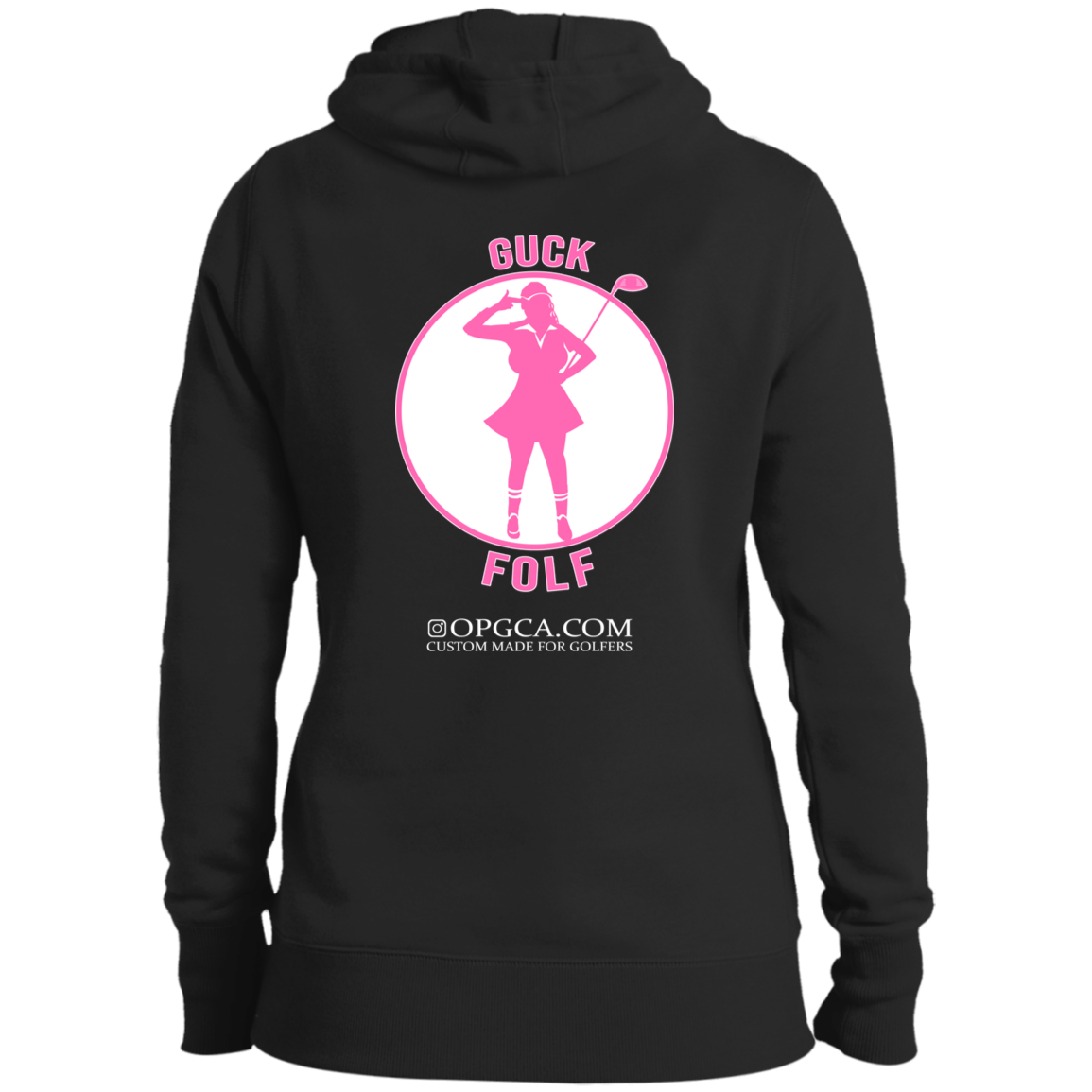 OPG Custom Design #19. GUCK FOLF. Female Edition. Ladies' Pullover Hooded Sweatshirt