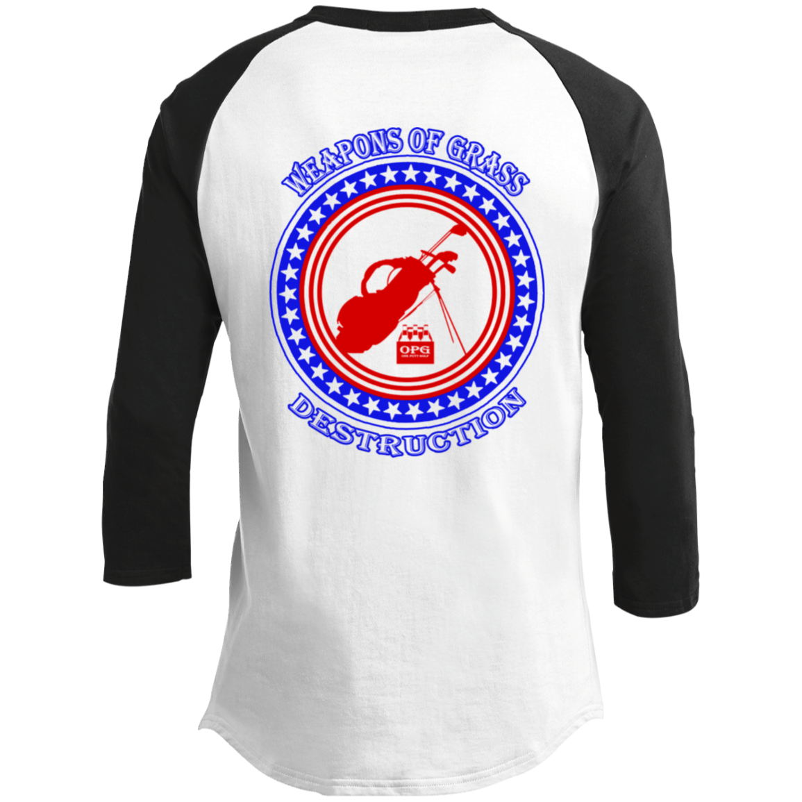 OPG Custom Design #18. Weapons of Grass Destruction. 3/4 Raglan Sleeve Shirt 100% Ringspun Combed Cotton