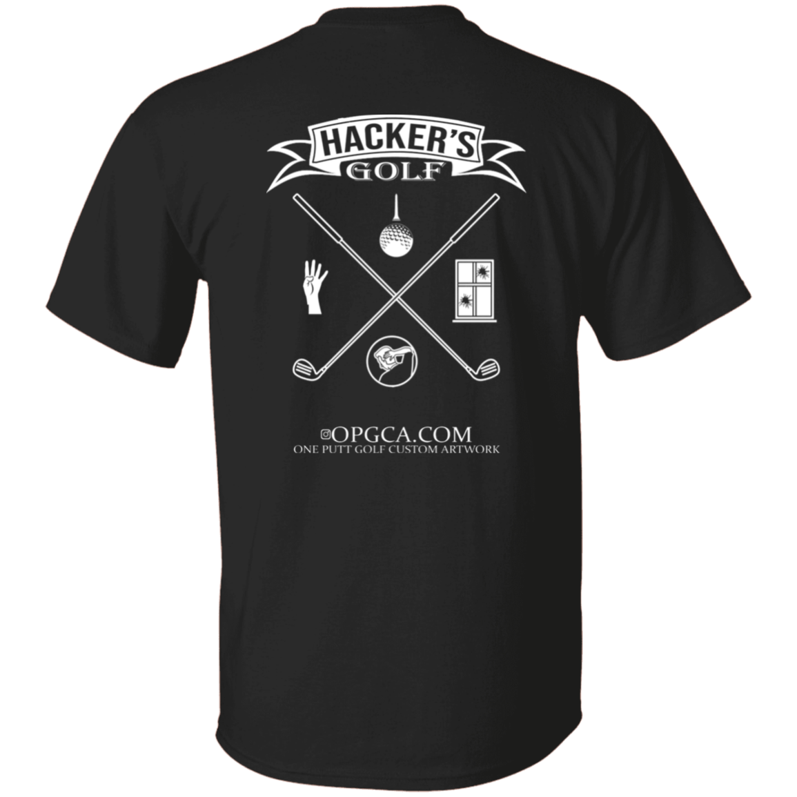 OPG Custom Design #20. 1st Annual Hackers Golf Tournament. 100% Cotton T-Shirt