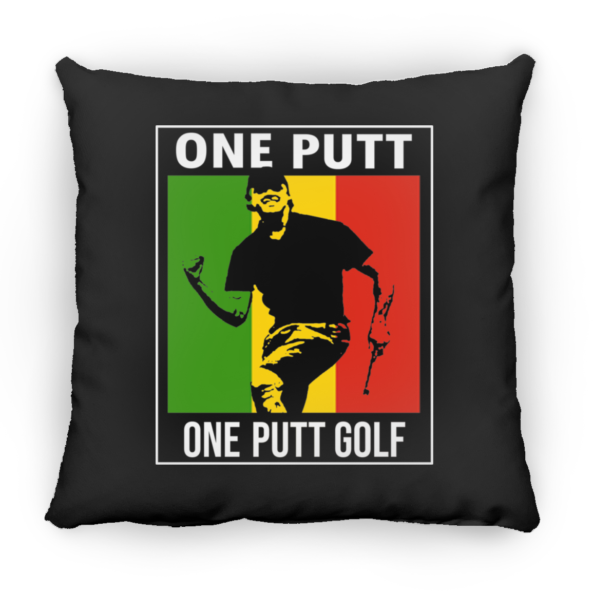 OPG Custom Design #22. One Putt. Bob Marley One Love Parody. Men's Edition. Square Pillow 18x18