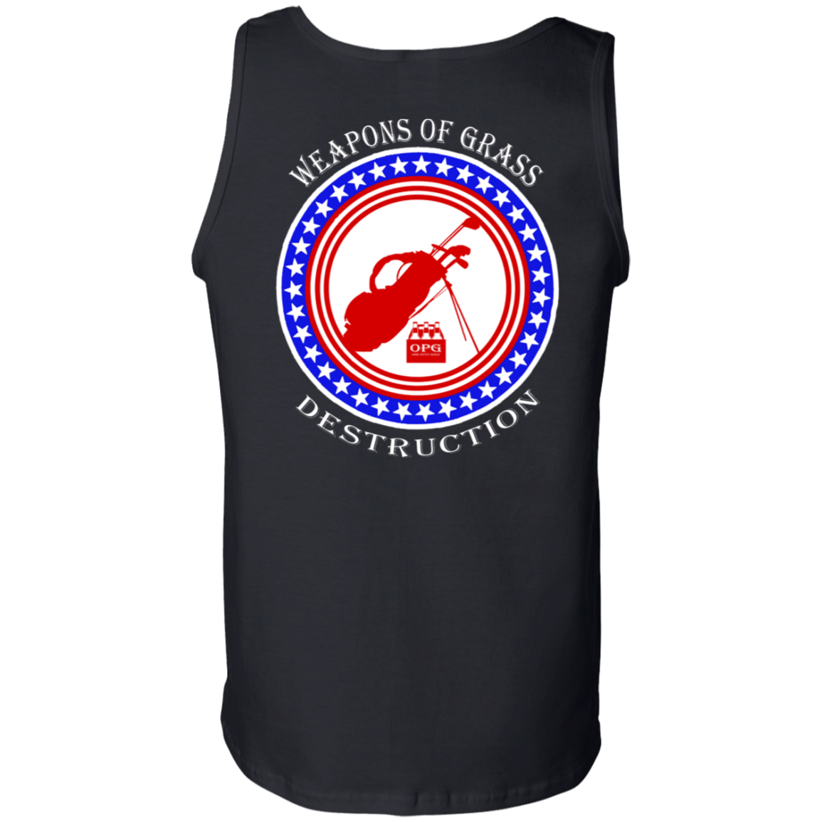 OPG Custom Design #18. Weapons of Grass Destruction. 6 oz. 100% Cotton Tank Top