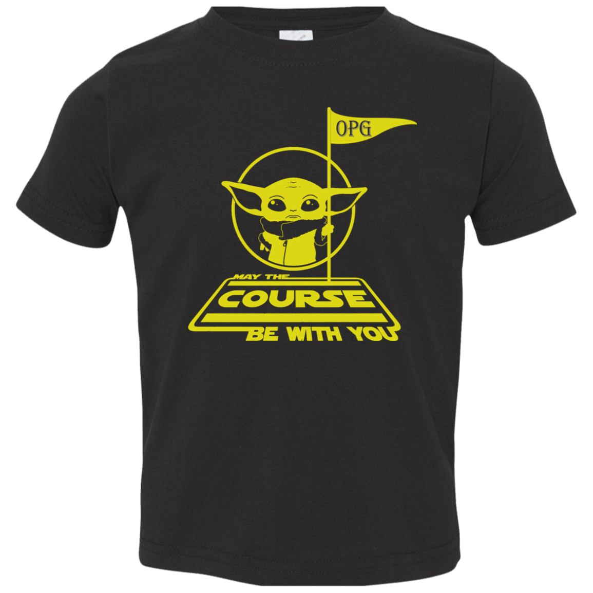 OPG Custom Design #21. May the course be with you. Parody / Fan Art. Toddler Jersey T-Shirt