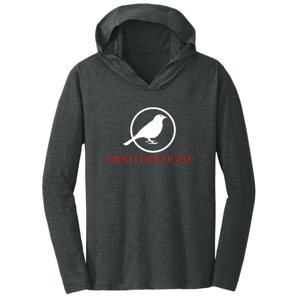 OPG Custom Design # 24. Ornithologist. A person who studies or is an expert on birds. Triblend T-Shirt Hoodie