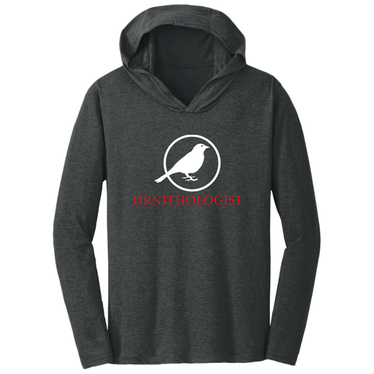 OPG Custom Design # 24. Ornithologist. A person who studies or is an expert on birds. Triblend T-Shirt Hoodie