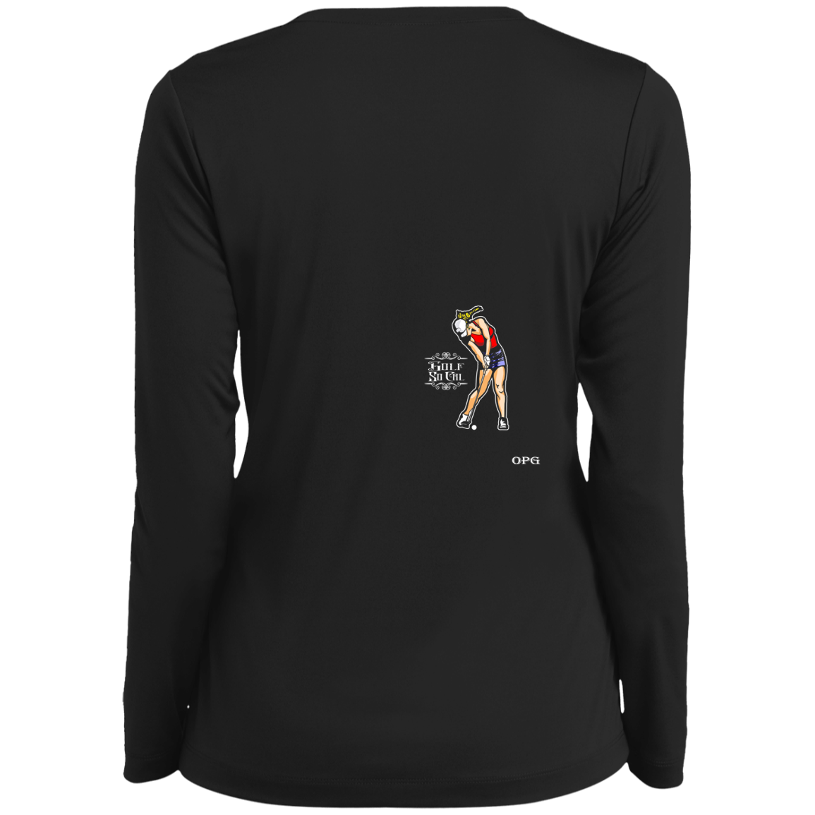 OPG Custom Design #9. Drive it. Chip it. One Putt Golf It. Golf So. Cal. Ladies’ Long Sleeve Performance V-Neck Tee