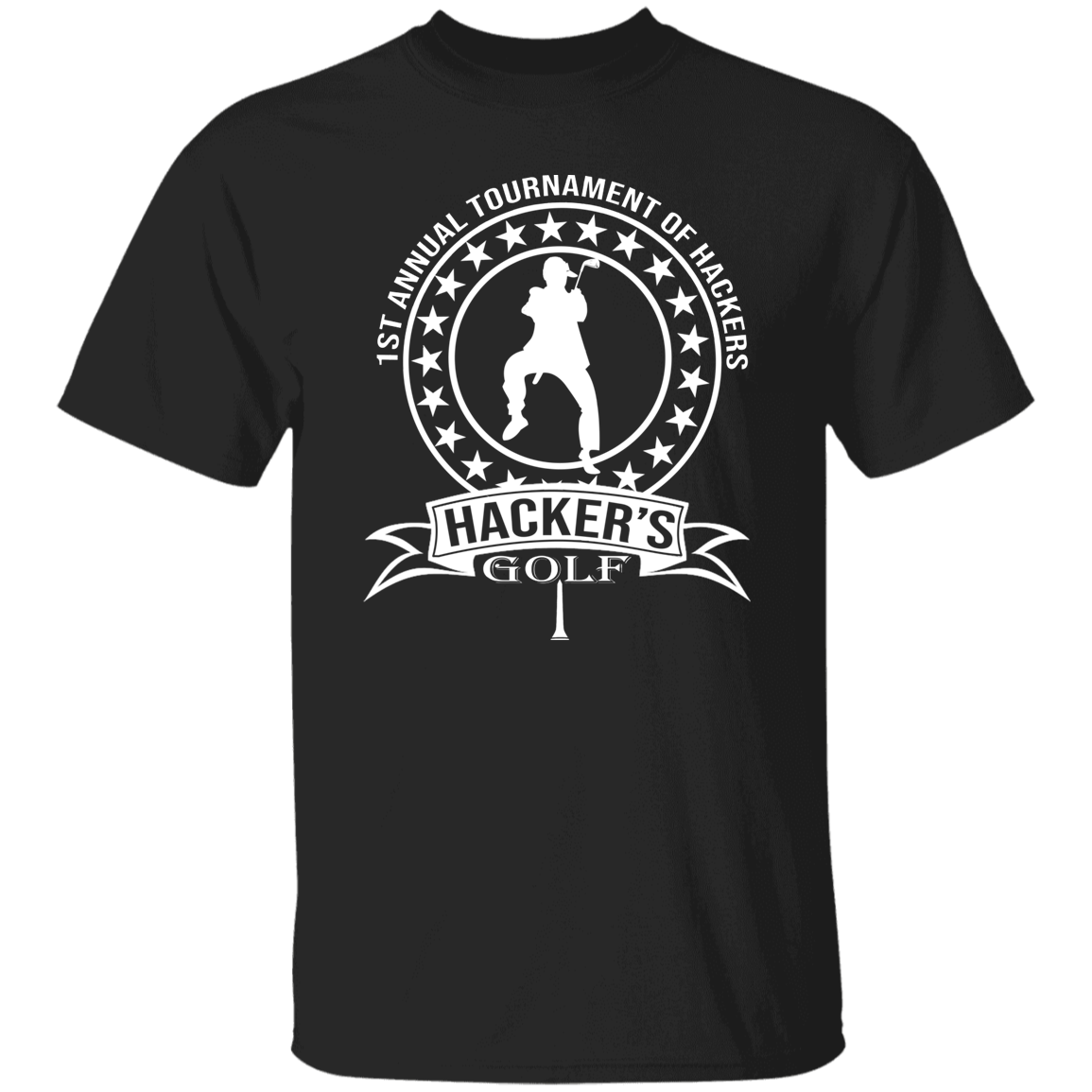 OPG Custom Design #20. 1st Annual Hackers Golf Tournament. 100% Cotton T-Shirt