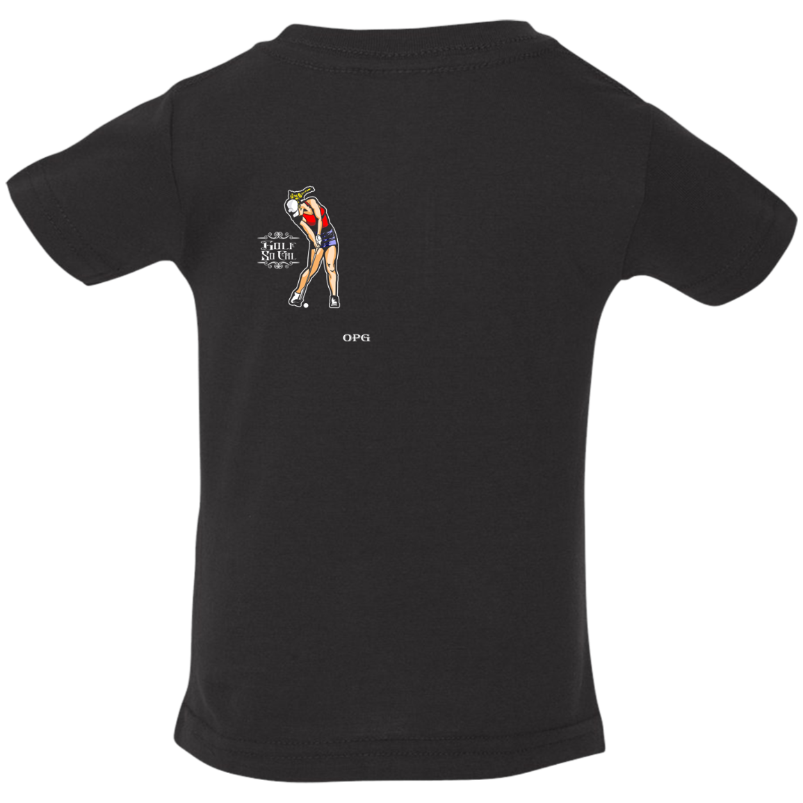 OPG Custom Design #9. Drive it. Chip it. One Putt Golf It. Golf So. Cal. Infant Jersey T-Shirt