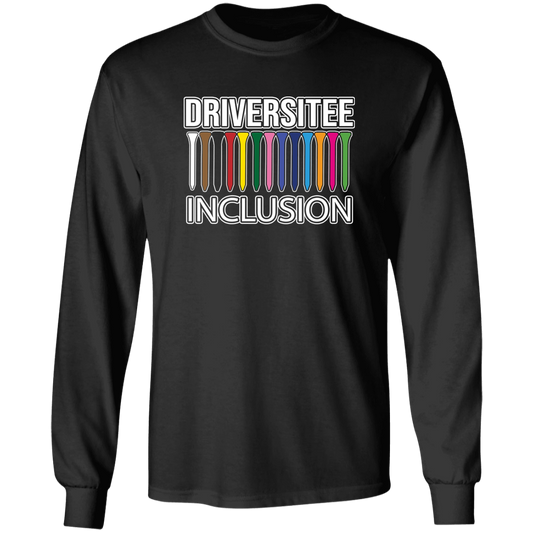 ZZZ#06 OPG Custom Design. DRIVER-SITEE & INCLUSION. 6oz. 100% US Cotton LS T-Shirt