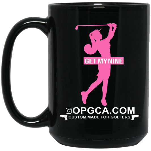 OPG Custom Design #16. Get My Nine. Female Version. 15 oz. Black Mug