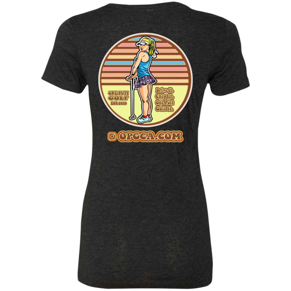 OPG Custom Design 28. Drive it. Chip it. One Putt Golf It. Ladies' Triblend T-Shirt