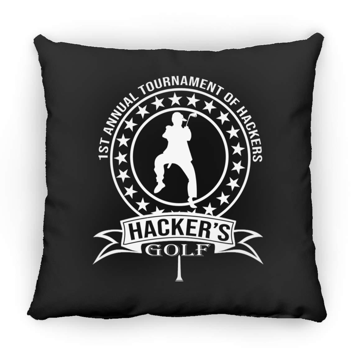 OPG Custom Design #20.1st Annual Hackers Golf Tournament. Men's Edition. Square Pillow 18x18