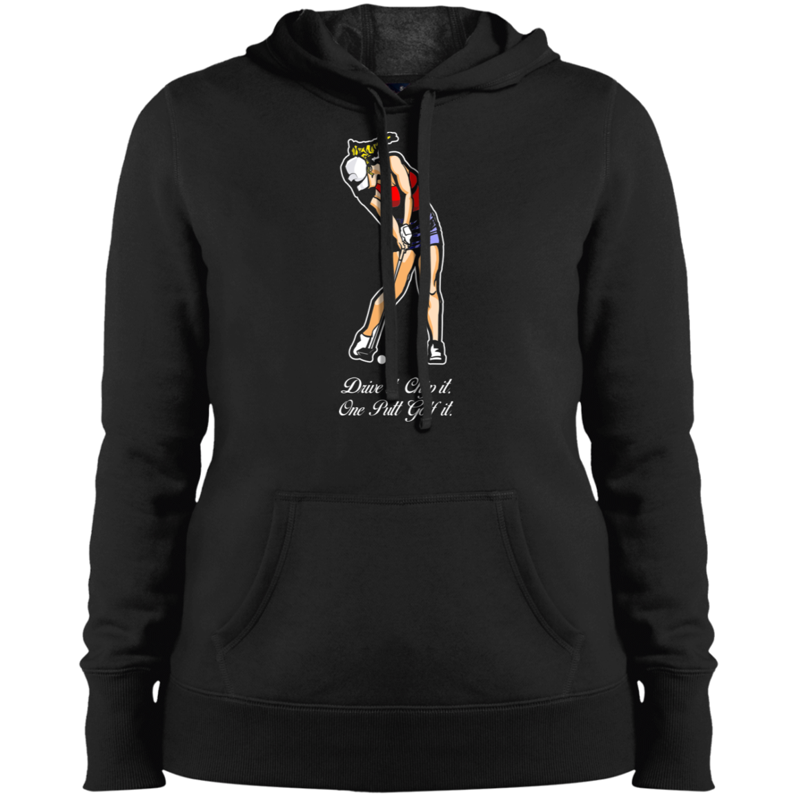 OPG Custom Design #9. Drive it. Chip it. One Putt Golf It. Golf So. Cal. Ladies' Pullover Hooded Sweatshirt