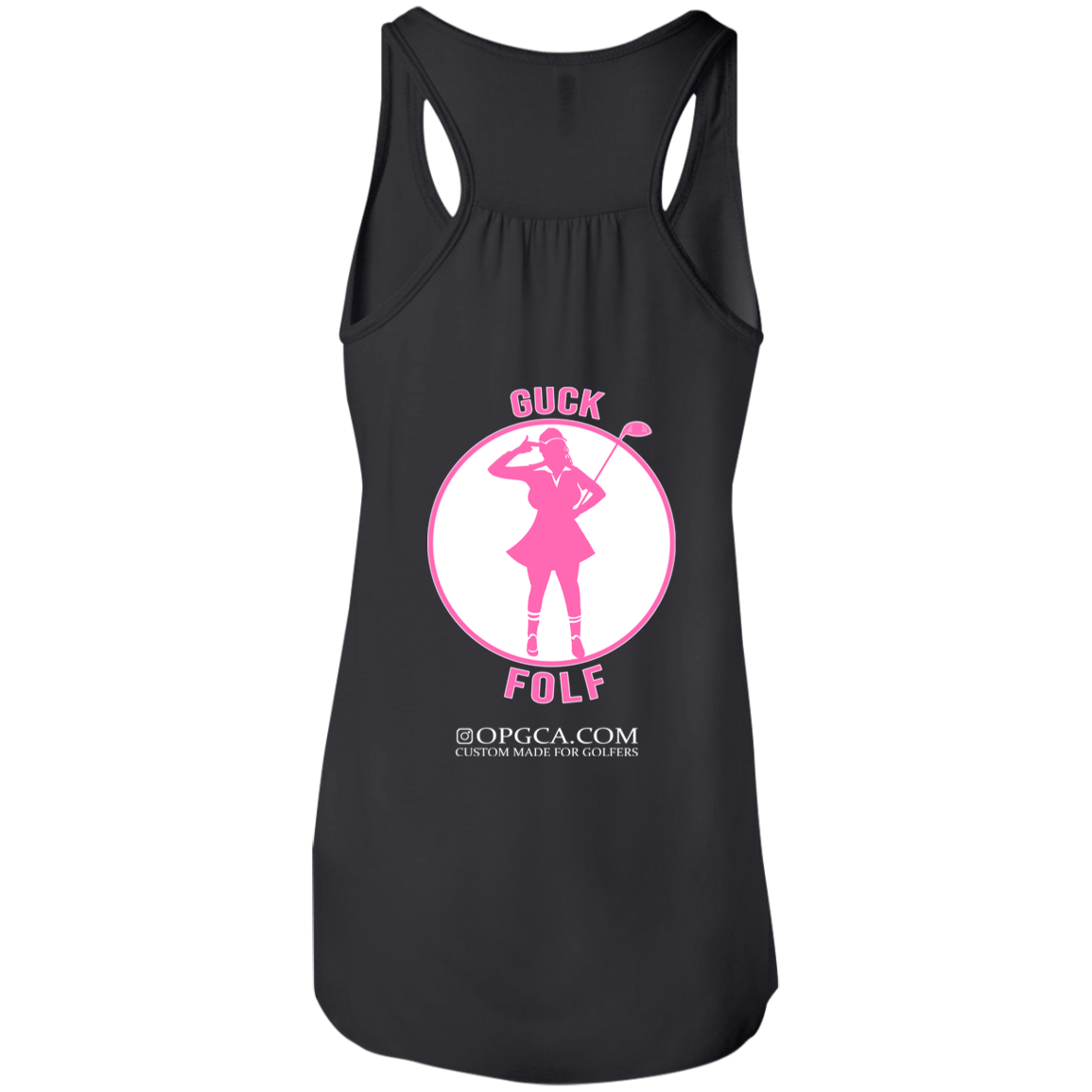 OPG Custom Design #19. GUCK FOLF. Female Edition. Flowy Racerback Tank