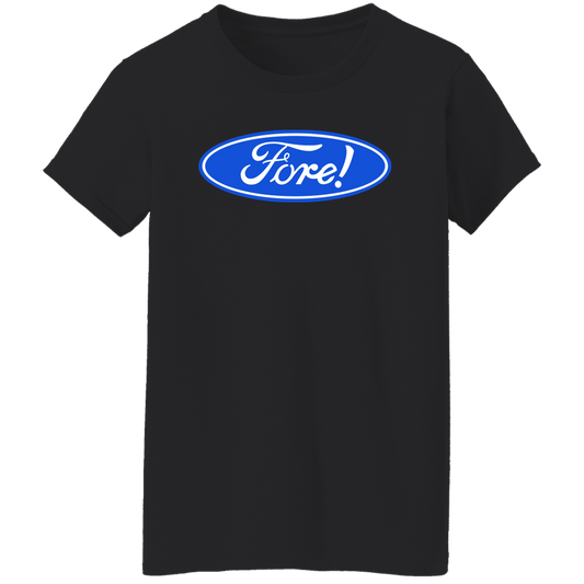 OPG Custom Design #11. Fore! Ford Parody. Ladies' 100% Cotton T-Shirt