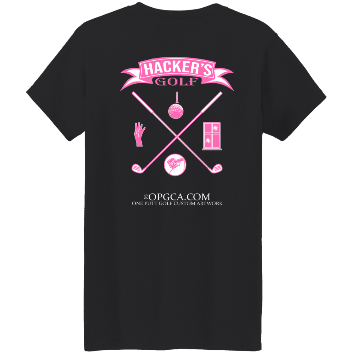 ZZZ#20 OPG Custom Design. 1st Annual Hackers Golf Tournament. Ladies Edition. Ladies' 100% Cotton T-Shirt