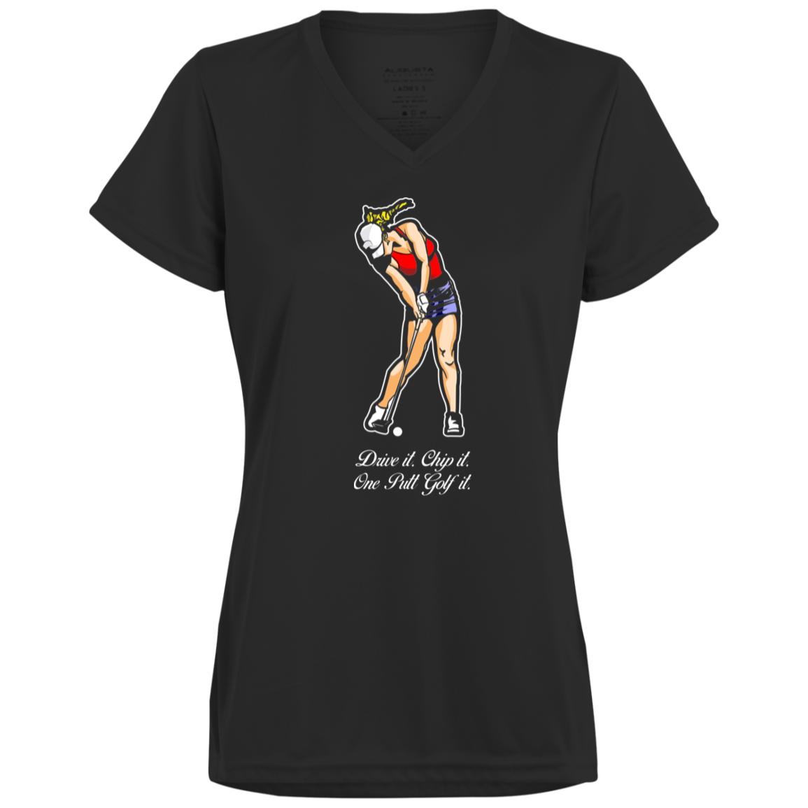 OPG Custom Design #9. Drive it. Chip it. One Putt Golf It. Golf So. Cal. Ladies’ 100% polyester V-Neck Tee