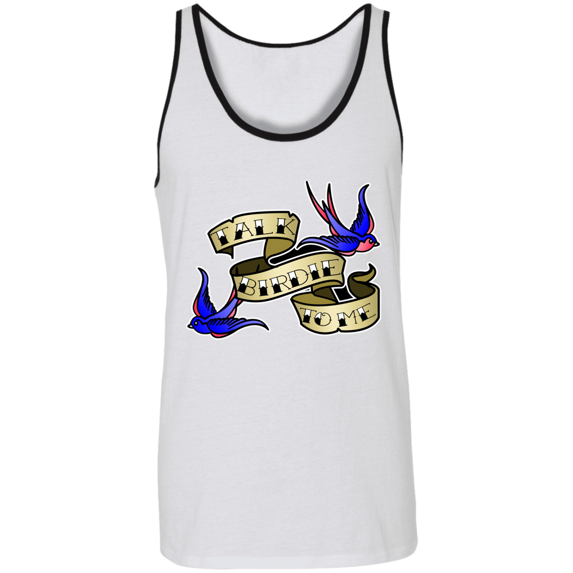 OPG Custom Design #25. Talk Birdie to Me. 2 Tone Tank 100% Combed and Ringspun Cotton