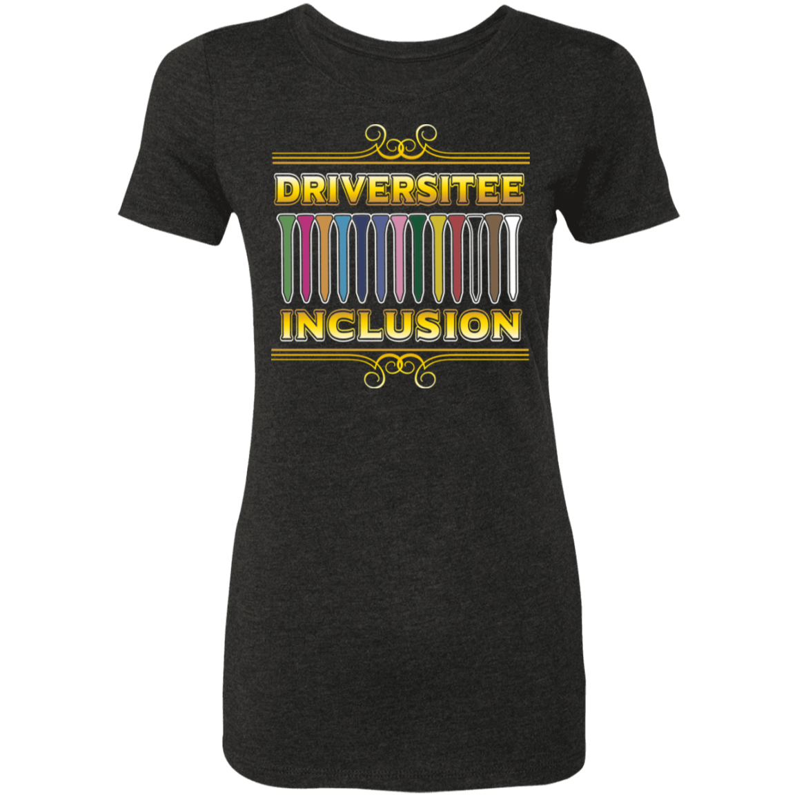 OPG Custom Design #6. Driveristee & Inclusion. Ladies' Triblend T-Shirt