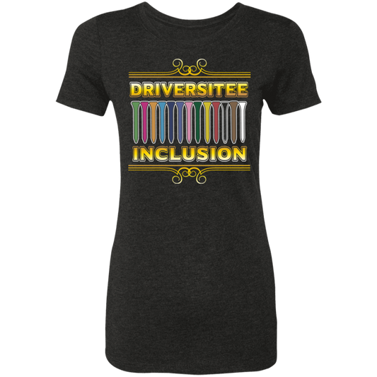 OPG Custom Design #6. Driveristee & Inclusion. Ladies' Triblend T-Shirt