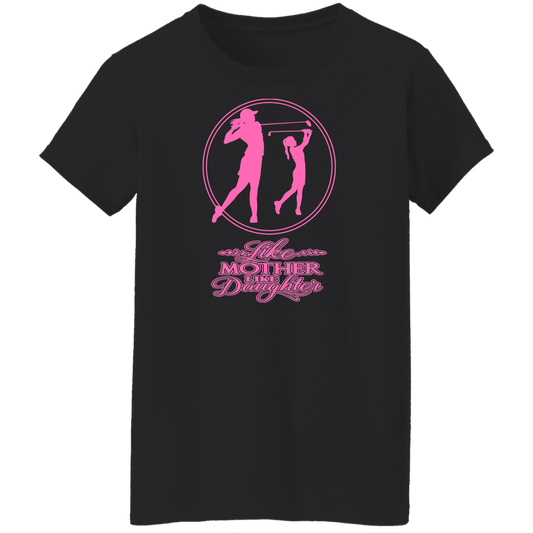 OPG Custom Design #7. Like Mother Like Daughter. Ladies' 100% Cotton T-Shirt