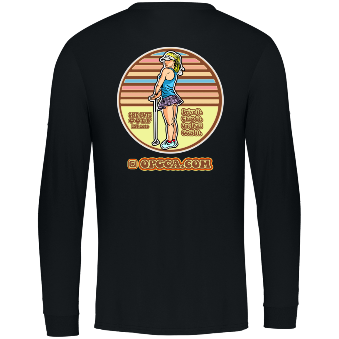 OPG Custom Design #28. Drive it. Chip it. One Putt golf it. Essential Dri-Power Long Sleeve Tee