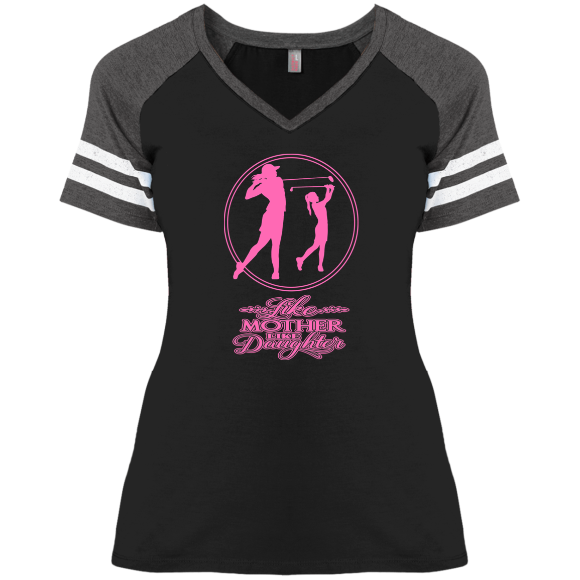 OPG Custom Design #7. Like Mother Like Daughter. Ladies' Game V-Neck T-Shirt