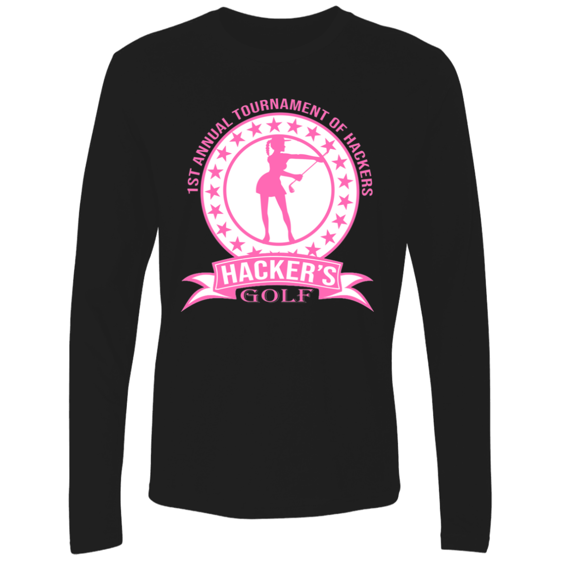 ZZZ#20 OPG Custom Design. 1st Annual Hackers Golf Tournament. Ladies Edition. 100% Combed Ringspung Cotton