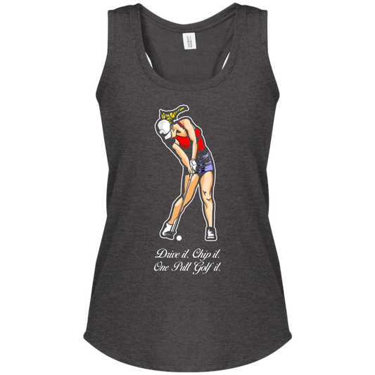 OPG Custom Design #9. Drive it. Chip it. One Putt Golf It. Golf So. Cal. Ladies' Perfect Tri Racerback Tank