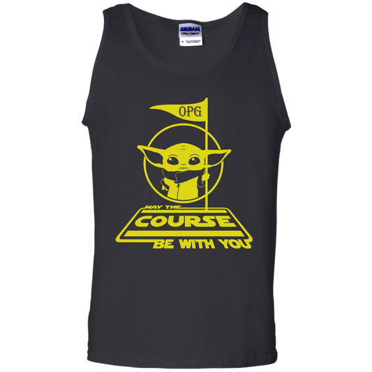 OPG Custom Design #21. May the course be with you. Parody / Fan Art. 6 oz 100% Cotton Tank Top