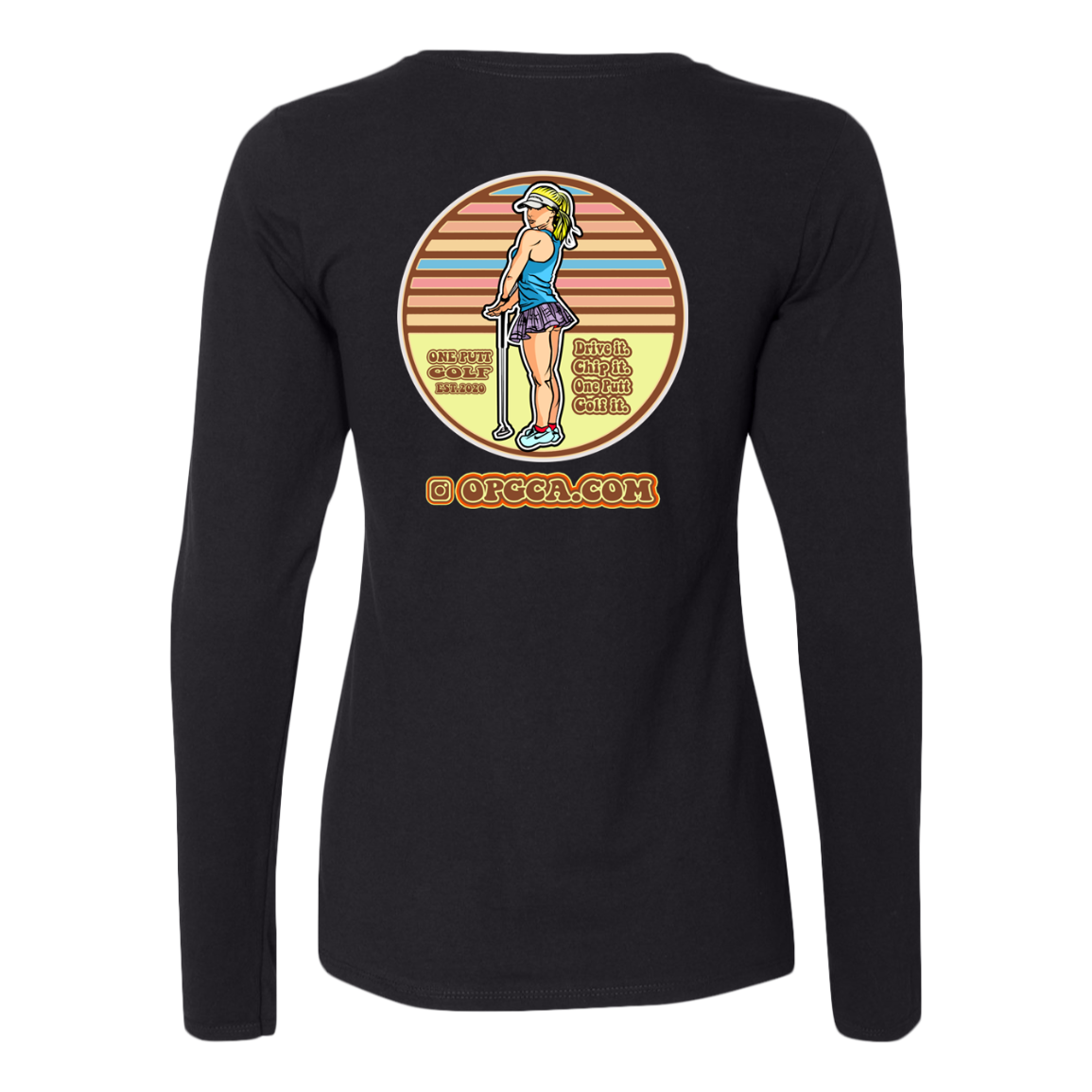 OPG Custom Design #28. Drive it. Chip it. One Putt golf it. Ladies’ Essential Dri-Power Long Sleeve Tee