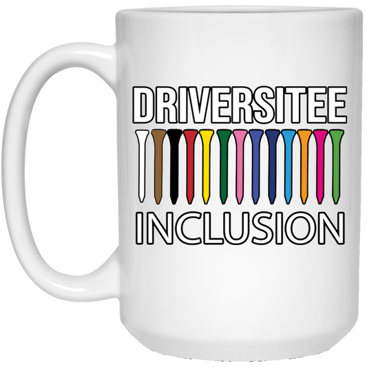 OPG Custom Design #5. Driversitee and Inclusion. Golf. 15 oz. White Mug