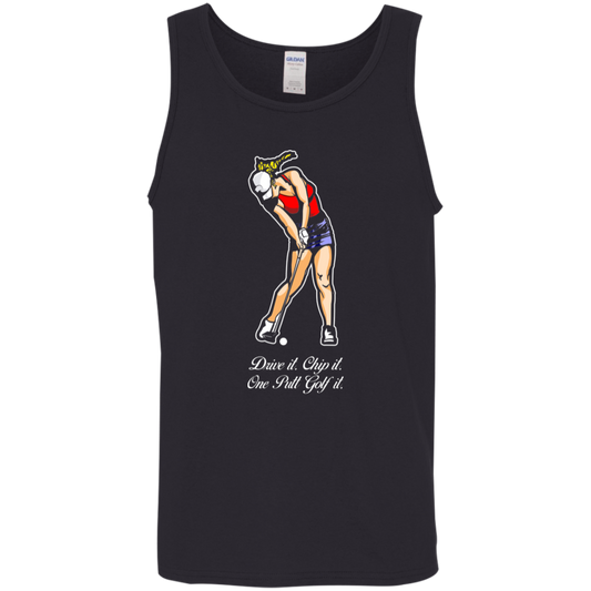 OPG Custom Design #9. Drive it. Chip it. One Putt Golf It. Golf So. Cal. 5.3 oz. 100% Cotton Tank Top