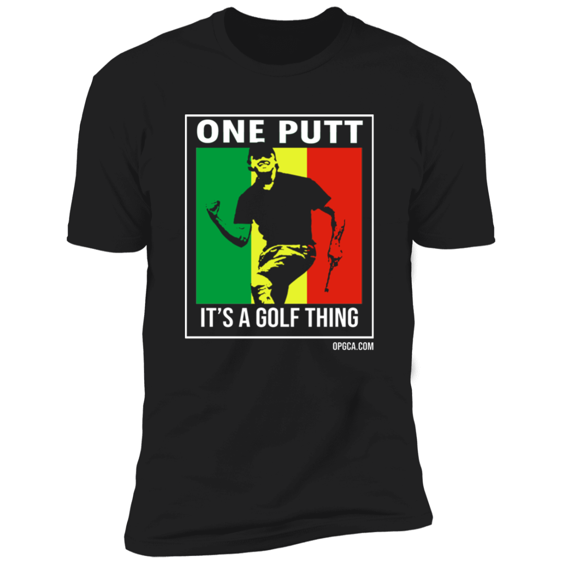 OPG Custom Design #22. One Putt / One Love Parody with Fan Art. Male Edition. 100% Ring Spun Combed CottonT-Shirt