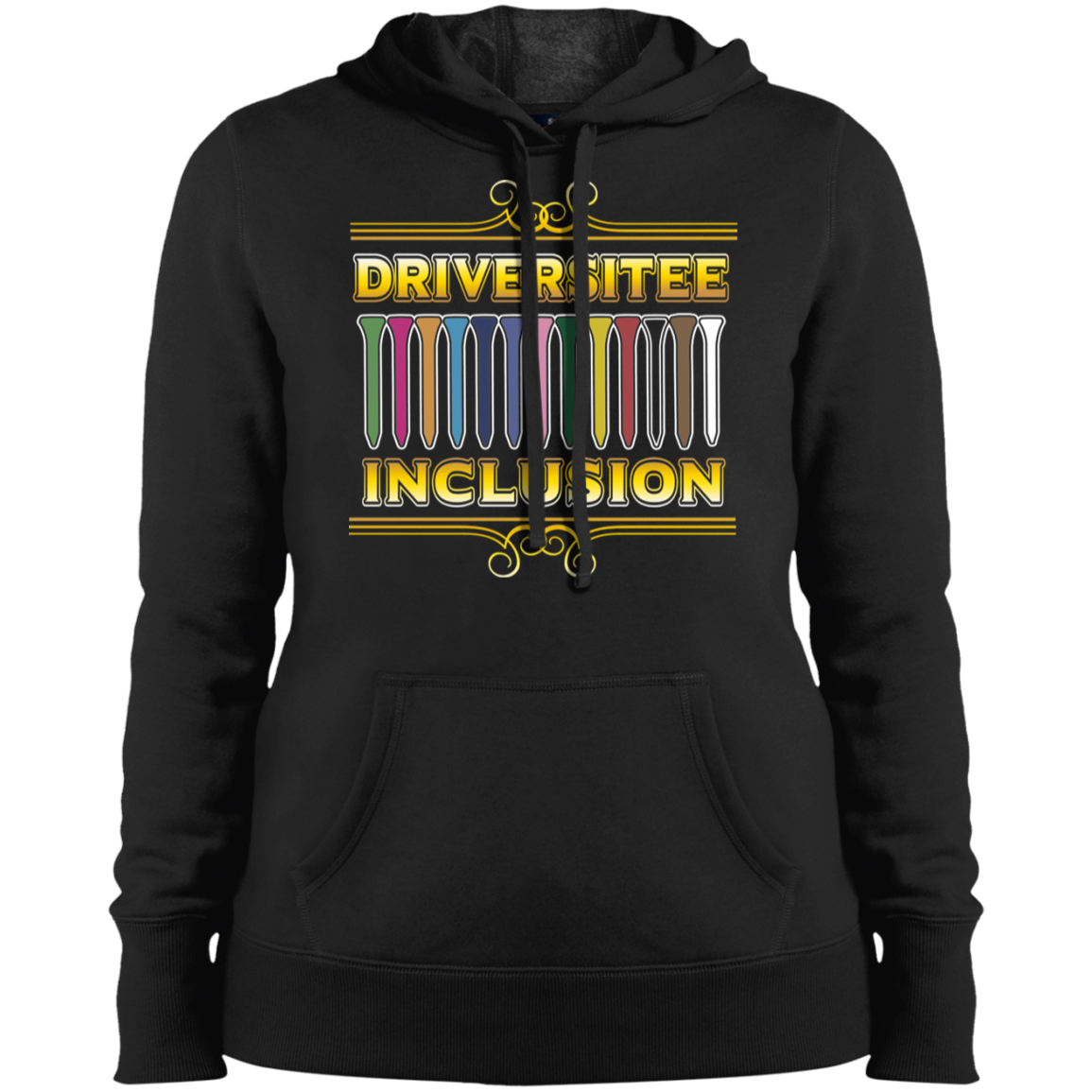 OPG Custom Design #6. Driveristee & Inclusion. Ladies' Hoodie