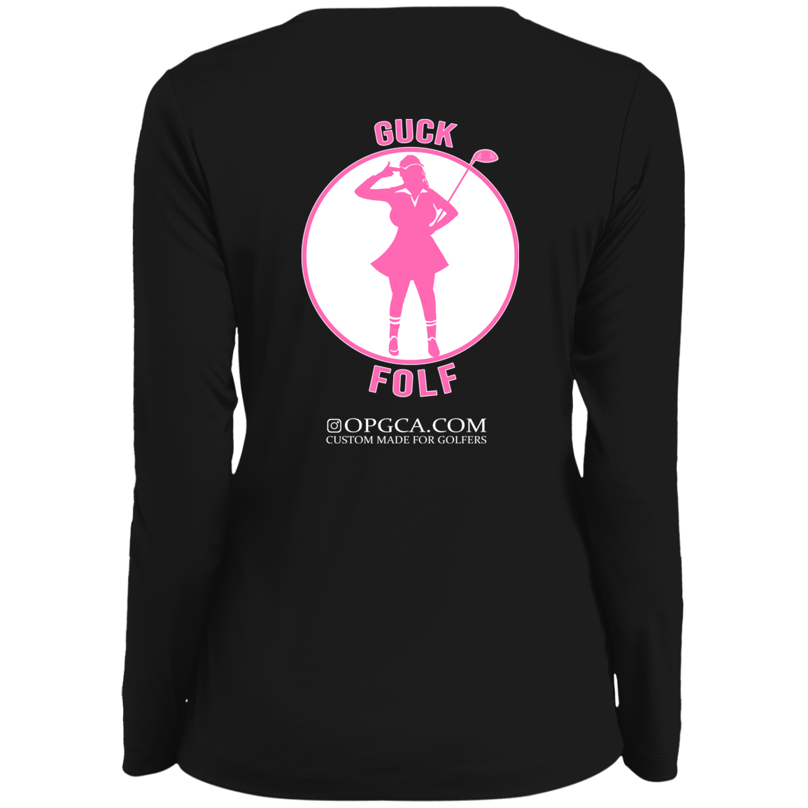 OPG Custom Design #19. GUCK FOLF. Female Edition. Ladies' Moisture-Wicking Long Sleeve V-Neck Tee