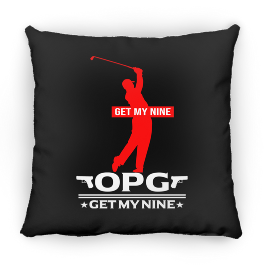 OPG Custom Design #16. Get My Nine. Male Version. Square Pillow 18x18