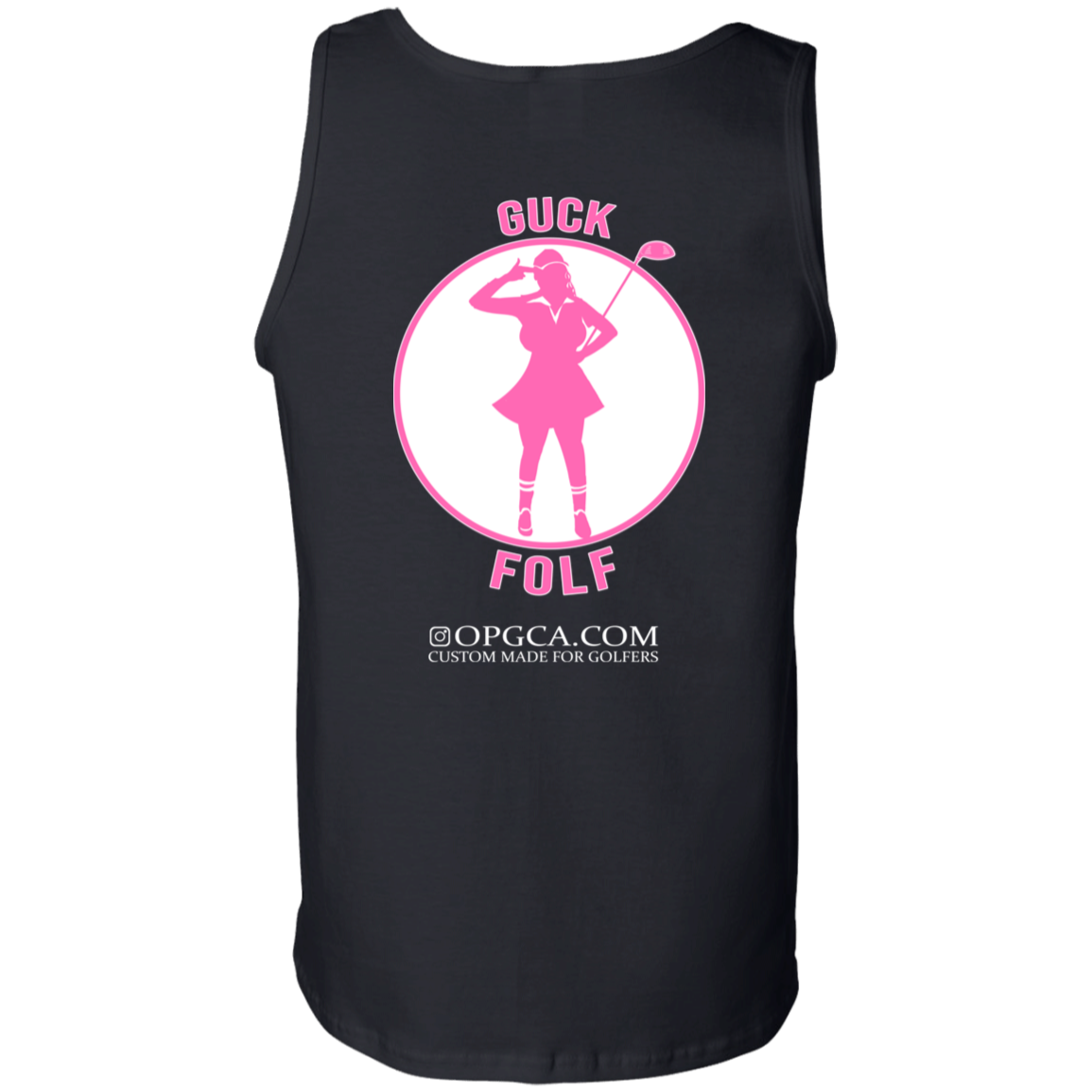 OPG Custom Design #19. GUCK FOLF. Female Edition. 6 oz 100% Cotton Tank Top